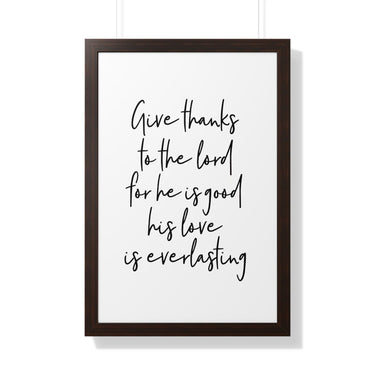 Faith Culture - Give Thanks to the Lord for He is Good, His Love is Everlasting - Christian Thanksgiving Wall Art 20" x 30" Walnut