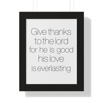 Faith Culture - Give Thanks to the Lord for He is Good, His Love is Everlasting - Christian Wall Art 11" x 14" Black
