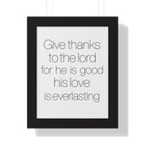 Faith Culture - Give Thanks to the Lord for He is Good, His Love is Everlasting - Christian Wall Art 11" x 14" Black