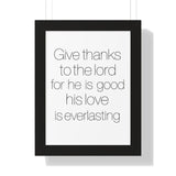 Faith Culture - Give Thanks to the Lord for He is Good, His Love is Everlasting - Christian Wall Art 12″ x 16″ Black
