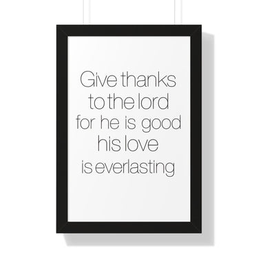 Faith Culture - Give Thanks to the Lord for He is Good, His Love is Everlasting - Christian Wall Art 16″ x 24″ Black