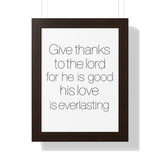Faith Culture - Give Thanks to the Lord for He is Good, His Love is Everlasting - Christian Wall Art 12″ x 16″ Walnut