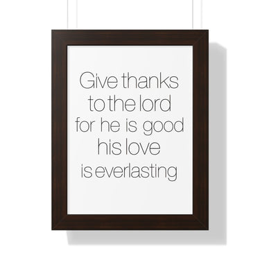Faith Culture - Give Thanks to the Lord for He is Good, His Love is Everlasting - Christian Wall Art 12″ x 16″ Walnut