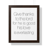 Faith Culture - Give Thanks to the Lord for He is Good, His Love is Everlasting - Christian Wall Art 16″ x 20″ Walnut