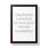 Faith Culture - Give Thanks to the Lord for He is Good, His Love is Everlasting - Christian Wall Art 16″ x 24″ Walnut