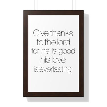 Faith Culture - Give Thanks to the Lord for He is Good, His Love is Everlasting - Christian Wall Art 16″ x 24″ Walnut