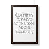 Faith Culture - Give Thanks to the Lord for He is Good, His Love is Everlasting - Christian Wall Art 20" x 30" Walnut
