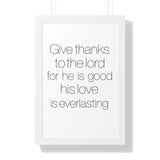Faith Culture - Give Thanks to the Lord for He is Good, His Love is Everlasting - Christian Wall Art 16″ x 24″ White