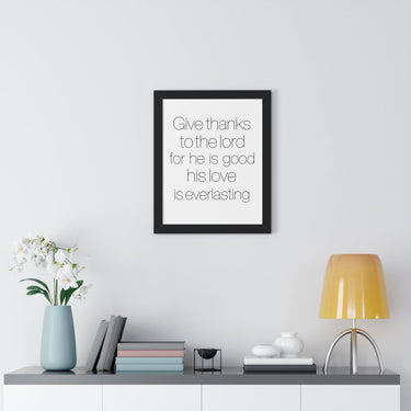 Faith Culture - Give Thanks to the Lord for He is Good, His Love is Everlasting - Christian Wall Art