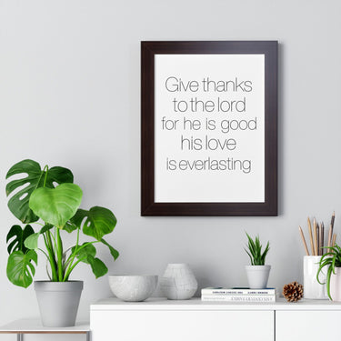 Faith Culture - Give Thanks to the Lord for He is Good, His Love is Everlasting - Christian Wall Art