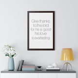 Faith Culture - Give Thanks to the Lord for He is Good, His Love is Everlasting - Christian Wall Art