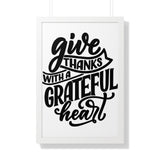 Faith Culture - Give Thanks with a Grateful Heart - Christian Thanksgiving Wall Art 20" x 30" White