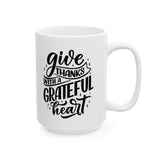 Faith Culture - Give Thanks with a Grateful Heart - Thanksgiving Christian Mug, 11oz and 15oz