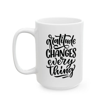 Faith Culture - Gratitude Changes Everything - Christian Thanksgiving Mug, 11oz and 15oz 15oz