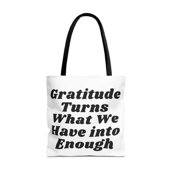 Faith Culture - Gratitude Turns What We Have into Enough Tote Bag Thanksgiving Gift Inspirational Carryall 18" × 18'' Black