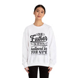 Faith Culture - Hallowed Be Your Name - Christian Unisex Heavy Blend™ Crewneck Sweatshirt