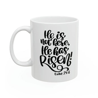 Faith Culture - He is Risen - Christian Coffee or Tea Ceramic Mug 11oz