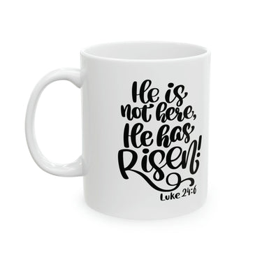 Faith Culture - He is Risen Christian Coffee or Tea Ceramic Mug 11oz