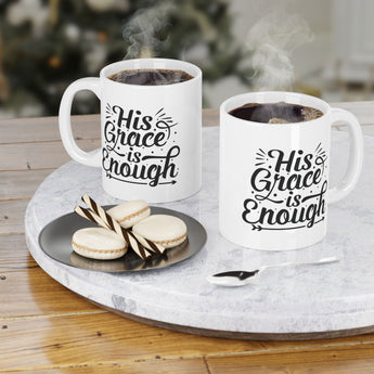 Faith Culture - His Grace Is Enough - Christian Ceramic Coffee Mug (11oz5oz0oz) 11oz White
