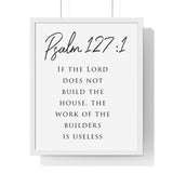 Faith Culture - House of Blessing - Psalm 127:1 - Christian Wall Art 16" x 20" White