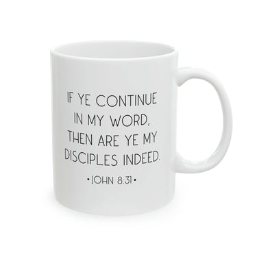 Faith Culture - I Am Set Free John 8:31 - Christian Ceramic Coffee Mug 11oz