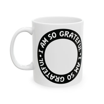 Faith Culture - I Am So Grateful - Christian Thanksgiving Mug, 11oz and 15oz 11oz