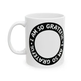 Faith Culture - I Am So Grateful - Christian Thanksgiving Mug, 11oz and 15oz 11oz
