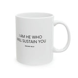 Faith Culture - I am He Who Will Sustain You - Isaiah 46:4, Christian Ceramic Coffee Mug, 11oz