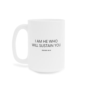 Faith Culture - I am He Who Will Sustain You - Isaiah 46:4 Christian Ceramic Coffee Mug (11oz5oz0oz)