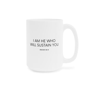 I Am He Who Will Sustain You Mug | Isaiah 46:4 Christian Coffee Mug