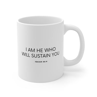 Faith Culture - I am He Who Will Sustain You - Isaiah 46:4 Christian Ceramic Coffee Mug (11oz5oz0oz)