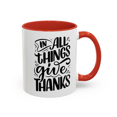 Faith Culture - In All Things Give Thanks - Christian Thanksgiving Accent Coffee Mug, 11oz and 15oz 11oz Red