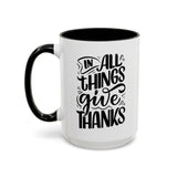 Faith Culture - In All Things Give Thanks - Christian Thanksgiving Accent Coffee Mug, 11oz and 15oz