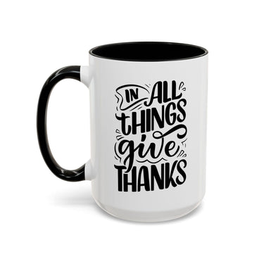 Faith Culture - In All Things Give Thanks - Christian Thanksgiving Accent Coffee Mug, 11oz and 15oz
