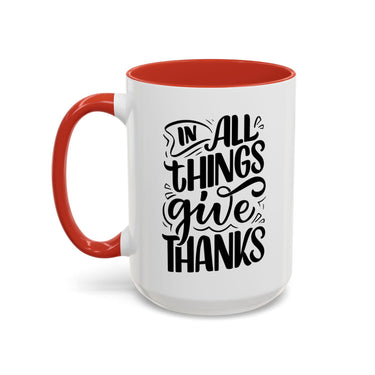 Faith Culture - In All Things Give Thanks - Christian Thanksgiving Accent Coffee Mug, 11oz and 15oz