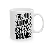 Faith Culture - In All Things Give Thanks - Christian Thanksgiving Mug, 11oz & 15oz
