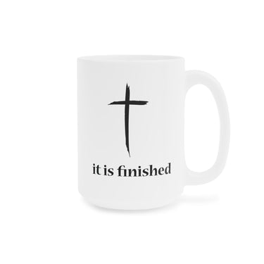 Faith Culture - It is Finished - Christian Coffee or Tea Ceramic Mug (11oz5oz0oz) 15oz White