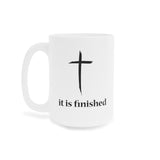 Faith Culture - It is Finished - Christian Coffee or Tea Ceramic Mug (11oz5oz0oz)