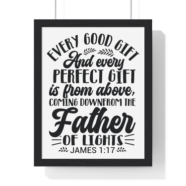 Faith Culture - James 1:17 - Every Good and Perfect Gift Is from Above - Christian Vertical Framed Wall Art 11″ x 14″ Black