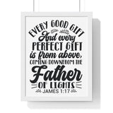 Faith Culture - James 1:17 - Every Good and Perfect Gift Is from Above - Christian Vertical Framed Wall Art 11″ x 14″ White