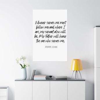 Faith Culture - John 12:26 Poster - Christian Wall Art - Serve and Follow Decor 36" x 54" Matte