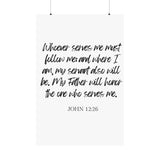 Faith Culture - John 12:26 Poster - Christian Wall Art - Serve and Follow Decor