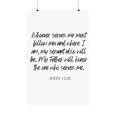 Faith Culture - John 12:26 Poster - Christian Wall Art - Serve and Follow Decor