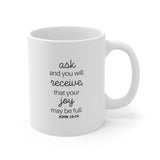 Faith Culture - John 16:24 Ask and You Will Receive Bible Verse Christian Ceramic Coffee Mug (11oz5oz0oz)