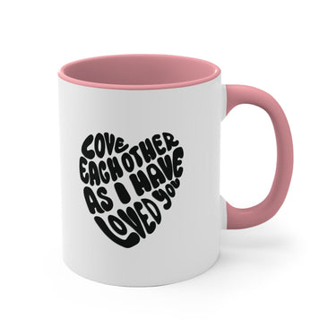 Faith Culture - Love Each Other as I Have Loved You Christian Accent Coffee Mug 11oz Pink