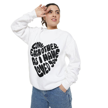 Faith Culture - Love Each Other as I Have Loved You Christian Unisex Garment-Dyed Sweatshirt White
