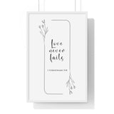 Faith Culture - Love Never Fails - 1 Corinthians 13:8 - Christian Wall Art 20" x 30" White