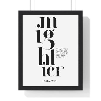 Faith Culture - Majesty and Strength - Psalm 93:4 - Christian Wall Art 11″ x 14″ Black