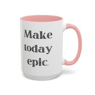 Faith Culture - Make Today Epic Christian Thanksgiving Accent Coffee Mug, 11oz and 15oz 15oz Pink