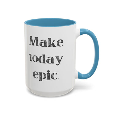 Faith Culture - Make Today Epic Christian Thanksgiving Accent Coffee Mug, 11oz and 15oz 15oz Light Blue